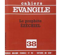 Cahiers Evangile numéro 38 Le Prophète Ezéchiel