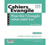 Cahiers Évangile, numéro 5 : Pour lire l'Évangile selon Saint Luc