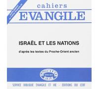 Cahiers Evangile - numéro 69 Israël et les nations d'après les textes du Proche-Orient ancien