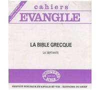 Cahiers Evangile - Supplément Au Cahier Evangile N° 74 - La Bible Grecque, La Septante