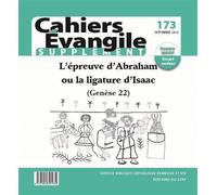 Cahiers Evangile supplément n173 - L'épreuve d'Abraham ou la ligature d'Isaac (genèse 22) - COL CAHIERS EVANGILE - Cerf - broché - Livre