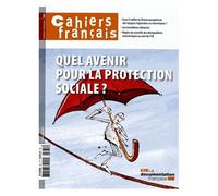 Cahiers Français N° 381, Juillet-Août 2014 - Quel Avenir Pour La Protection Sociale ?