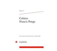 Cahiers Francis Ponge 2019, N° 2 - Ponge Dans Le Paysage Littéraire Contemporain - Ponge Dans Le Paysage Littéraire Contemporain, Correspondances