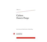 Cahiers Francis Ponge L'écrivain, l'artiste et leurs gestes 2020 - Benoît Auclerc - Classiques Garnier - broché - Essai