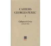 Cahiers Georges Perec: Colloque de Cerisy, juillet 1984
