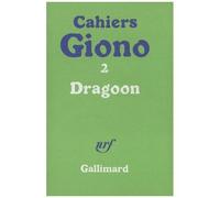 Cahiers Giono N° 2 - Dragoon - (Suivi De) Olympe - Récits