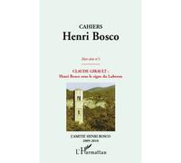 Cahiers henri bosco hors serie n 1 - Amitie Henri Bosco - L'harmattan - broché - Essai