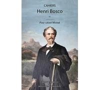 Cahiers Henri Bosco: Pour saluer Mistral