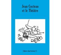 Cahiers Jean Cocteau N° 13 - Jean Cocteau Et Le Théâtre