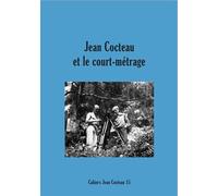Cahiers Jean Cocteau N° 15 - Jean Cocteau Et Le Court Métrage