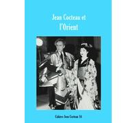 Cahiers Jean Cocteau N° 16 - Jean Cocteau Et L'orient