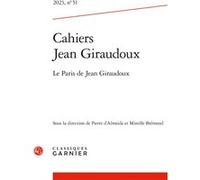 Cahiers Jean Giraudoux Mireille Brémond (Collection dirigée par), Mireille Brémond (Editeur du volume), Pierre D' Almeida (Editeur du volume), Alvio Patierno (Collection dirigée par), Collectif (Auteu