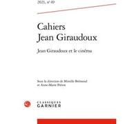 Cahiers Jean Giraudoux Mireille Brémond (Direction), Mireille Brémond (Coordination éditoriale), Anne-Marie Prévot (Coordination éditoriale), Alvio Patierno (Direction), Collectif (Auteur)