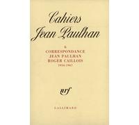 Cahiers Jean Paulhan N° 6 - Correspondance Jean Paulhan-Roger Caillois (1934-1967)