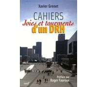 Cahiers joies et tourments d'un drh Xavier Grenet (Auteur)