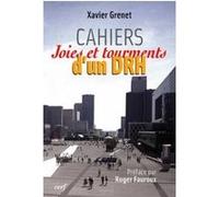 Cahiers joies et tourments d'un DRH Xavier Grenet (Auteur)