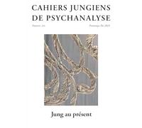 Cahiers Jungiens de psychanalyse n°161 : Jung au présent - Eté 2025