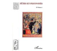 Cahiers Kubaba N° 4 Volume 1 : Fêtes Et Festivités