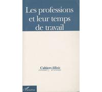 Cahiers Lillois D'économie Et De Sociologie N° 34 - Les Professions Et Leur Temps De Travail