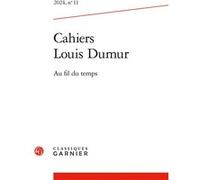 Cahiers Louis Dumur Françoise Dubosson (Collection dirigée par), Françoise Dubosson (Editeur du volume), François Jacob (Collection dirigée par), François Jacob (Editeur du volume), Isaac Genoud (Coll