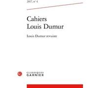 Cahiers Louis Dumur N° 4, 2017 - Louis Dumur Revuiste