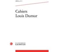 Cahiers Louis Dumur Françoise Dubosson (Préface), Françoise Dubosson (Direction), Olivier Dumur (Préface), François Jacob (Préface), François Jacob (Direction), Collectif (Auteur)