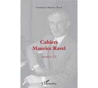 Cahiers Maurice Ravel – Numéro 23 / 2022 – L'Harmattan