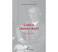 Cahiers Maurice Ravel: Numéro 23 / 2022