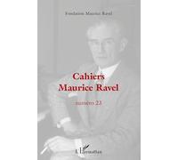 Cahiers Maurice Ravel: Numéro 23 / 2022
