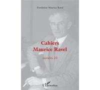 Cahiers Maurice Ravel: Numéro 23 / 2022