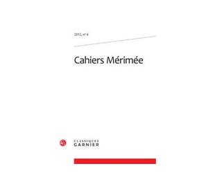 Cahiers Mérimée 2012 - Antonia Fonyi - Classiques Garnier - broché - Revue