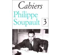 Cahiers Philippe Soupault - Tome 3
