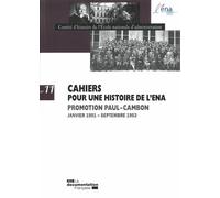 Cahiers Pour Une Histoire De L'ena N° 11 - Promotion Paul Cambon 1951-1953