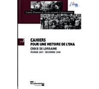 Cahiers Pour Une Histoire De L'ena N° 3 - Croix De Lorraine (Février 1947 - Décembre 1948)