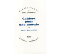Jean-Paul Sartre – Cahiers pour une morale – Livre – Gallimard