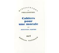 Cahiers pour une morale - - Jean-Paul Sartre - Gallimard - Livre