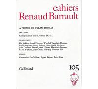 Collectif – Cahiers Renaud-Barrault N° 105 : À propos de Dylan Thomas – Gallimard – Livre