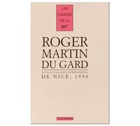 Cahiers Roger Martin Du Gard Tome 3 - Actes Du Colloque International De Nice Du 4 Et 6 Octobre 1990