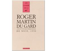 Cahiers Roger Martin Du Gard Tome 3 - Actes Du Colloque International De Nice Du 4 Et 6 Octobre 1990
