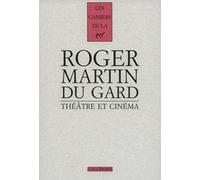 Cahiers Roger Martin Du Gard Tome 7 - Théâtre Et Cinéma