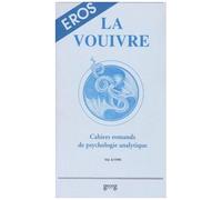 Cahiers Romands De Psychologie Analytique Volume 5 1995 : Eros, La Vouivre