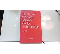 Cahiers Secrets De La Ve République - Tome 1, 1965-1977