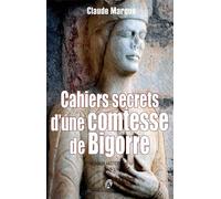 Cahiers secrets d'une comtesse de Bigorre - Claude Marque - Du Val D'adour - broché - Essai