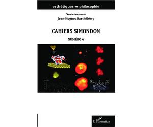 Cahiers Simondon Numéro 6 - Jean-Hugues Barthélémy - L'harmattan - broché - Etude