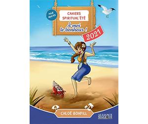 Cahiers Spiritual'été 2021 : À moi le bonheur !