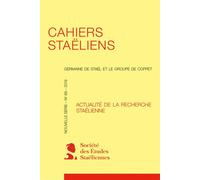 Cahiers staëliens Actualité de la recherche staëlienne 2019 - Stéphanie Genand - Classiques Garnier - broché - Essai