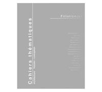 Cahiers Thématiques N° 4 - Filiation(S)