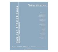 Cahiers Thématiques N° 5 - Fiction Théorique