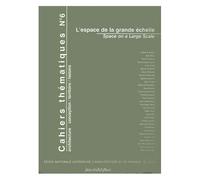 Cahiers Thématiques N° 6 - L'espace De La Grande Échelle - Edition Bilingue Français-Anglais (1cédérom)