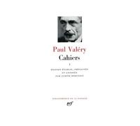 Paul Valéry : Cahiers, tome I